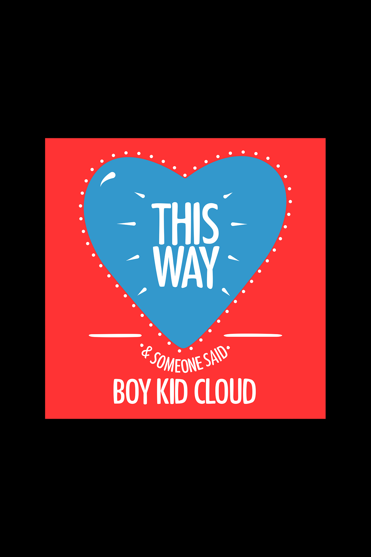 Boy Kid Cloud — This Way / Someone Said EP