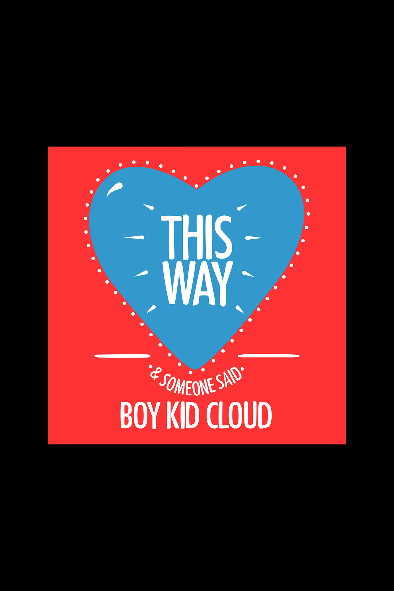 Boy Kid Cloud — This Way / Someone Said EP