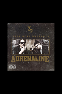 Zeds Dead — Adrenaline EP